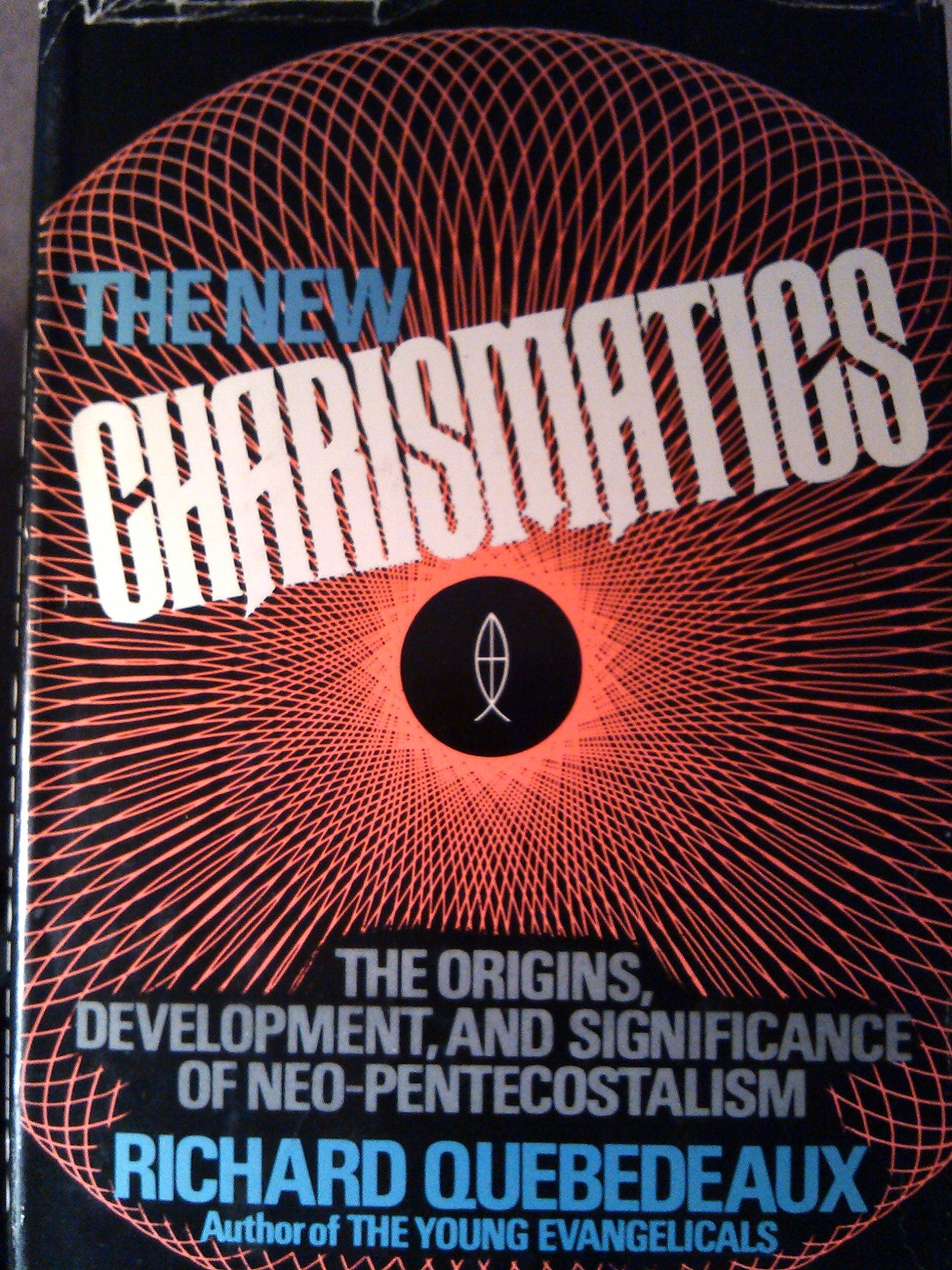 New Charismatics: The Origins, Development, and Significance of Neo-Pentecostalism book cover