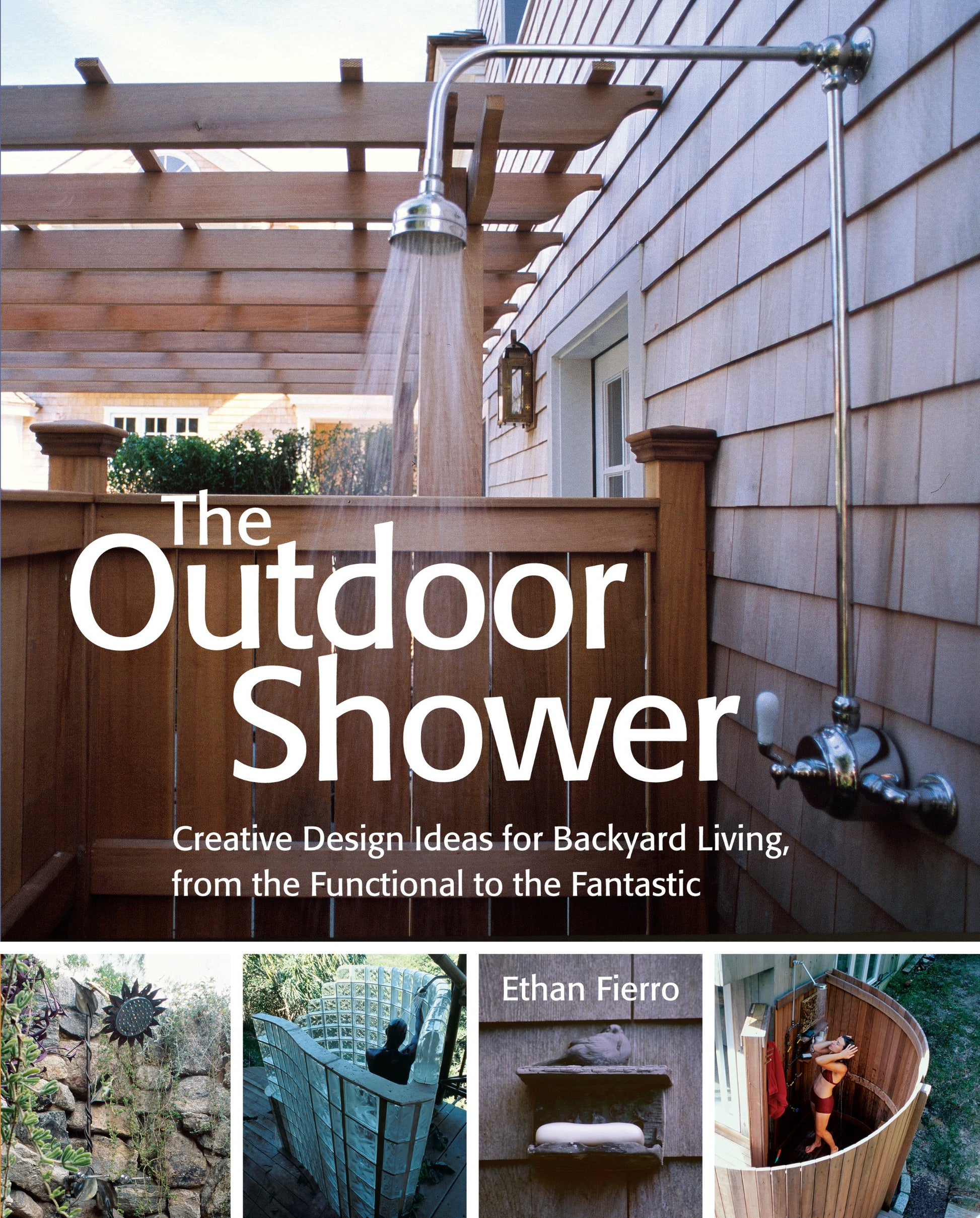 Outdoor Shower: Creative Design Ideas for Backyard Living, from the Functional to the Fantastic book cover