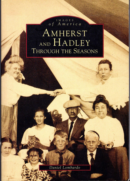 Amherst and Hadley: Through the Seasons