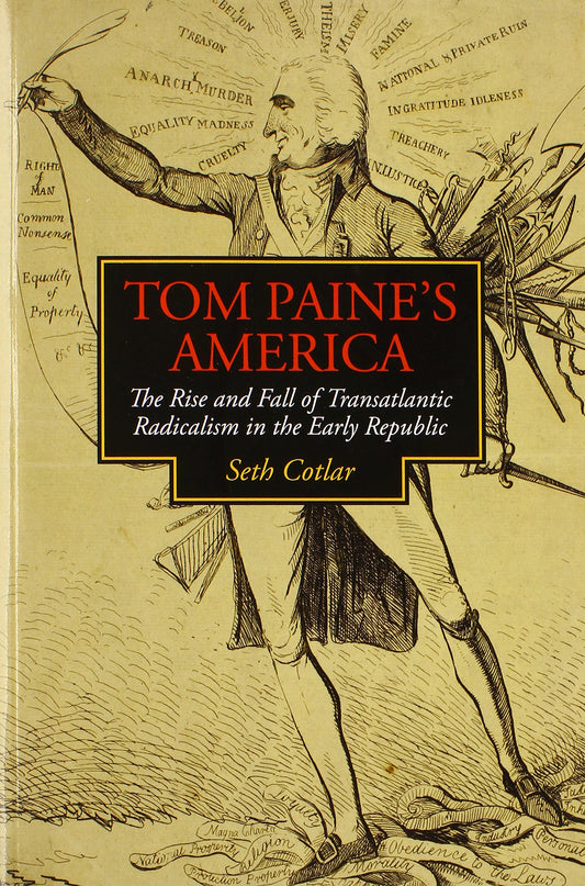 Tom Paine's America: The Rise and Fall of Transatlantic Radicalism in the Early Republic book cover