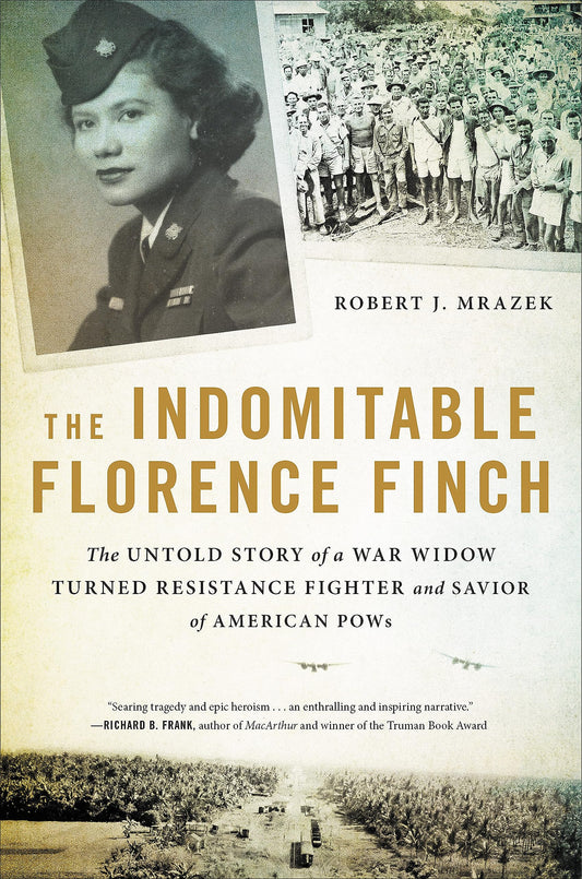 Indomitable Florence Finch: The Untold Story of a War Widow Turned Resistance Fighter and Savior of American POWs book cover