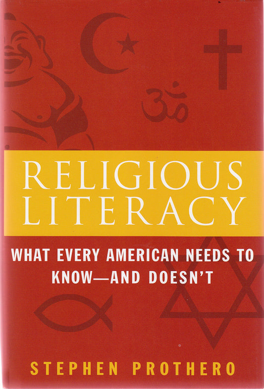 Religious Literacy: What Every American Needs to Know--And Doesn't book cover
