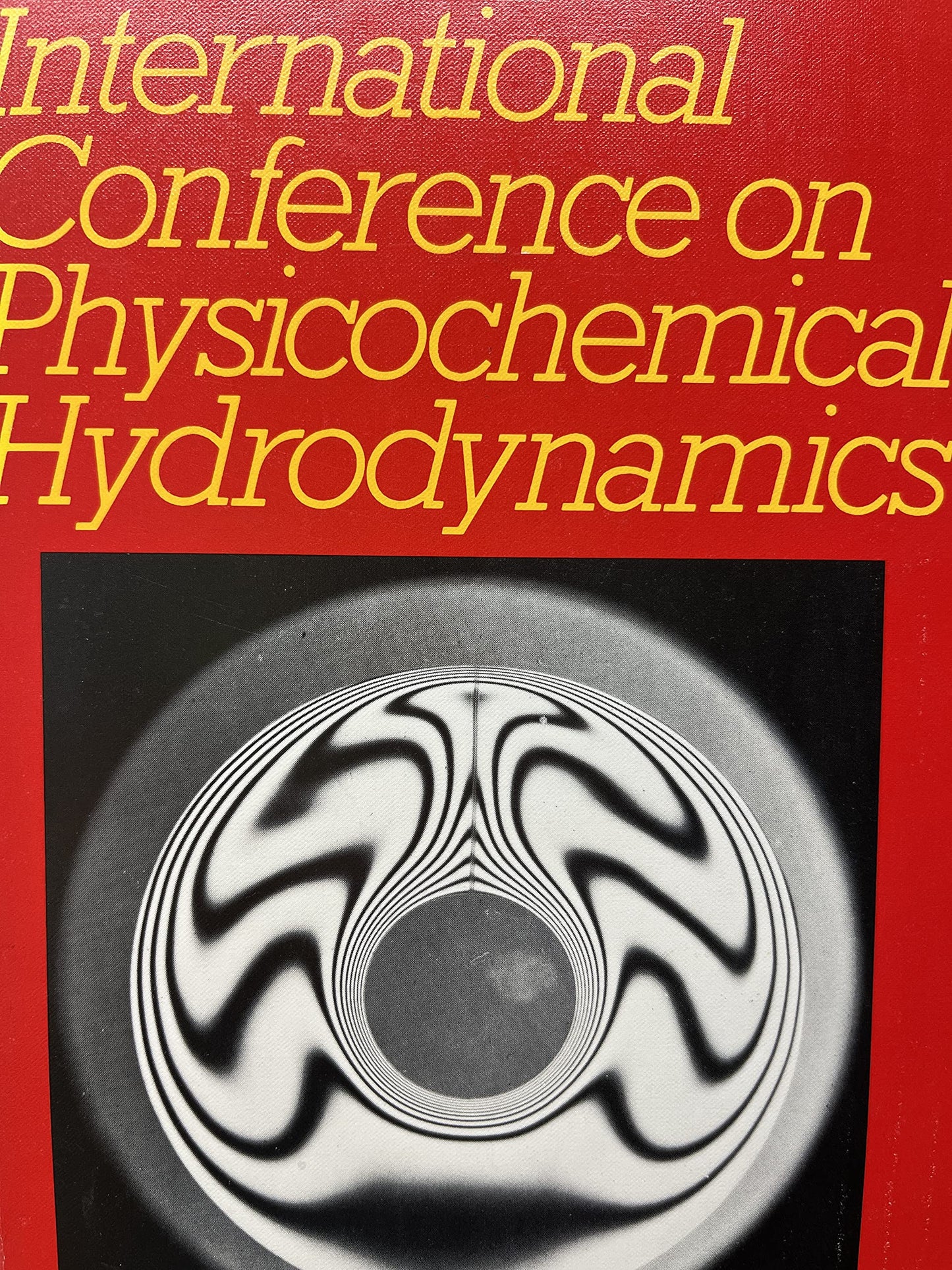 Fourth International Conference on Physicochemical Hydrodynamics (Annals of the New York Academy of Sciences)