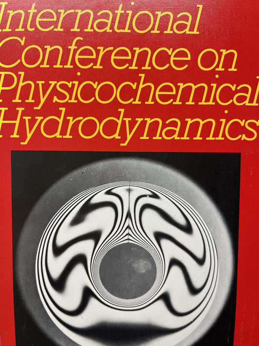 Fourth International Conference on Physicochemical Hydrodynamics (Annals of the New York Academy of Sciences)