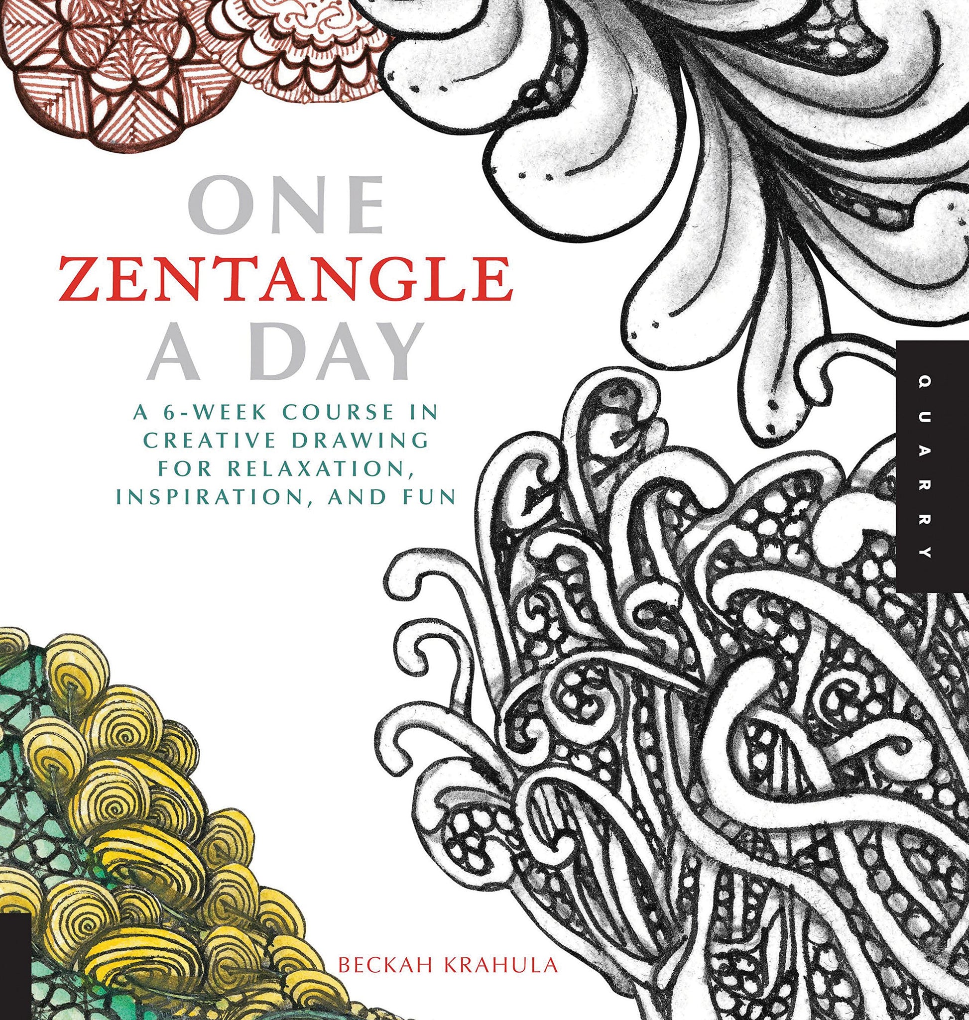 One Zentangle a Day: A 6-Week Course in Creative Drawing for Relaxation, Inspiration, and Fun book cover