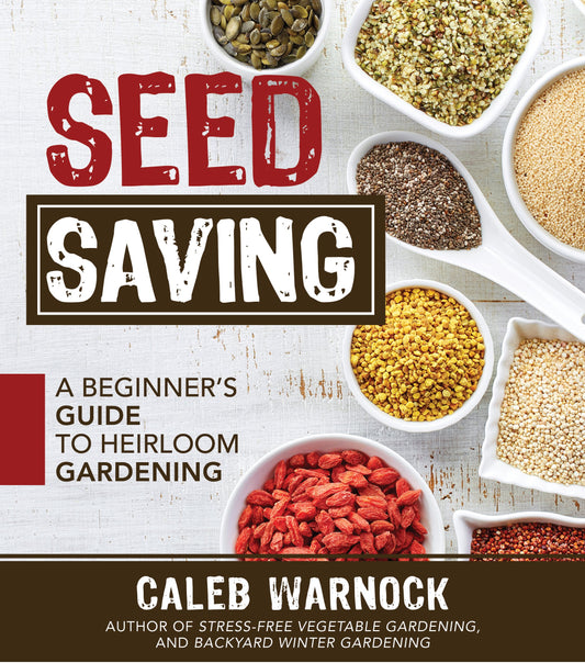 Seed Saving: A Beginner's Guide to Heirloom Gardening book cover