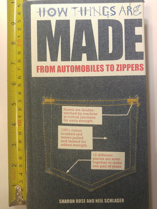 How Things Are Made: From Automobiles to Zippers