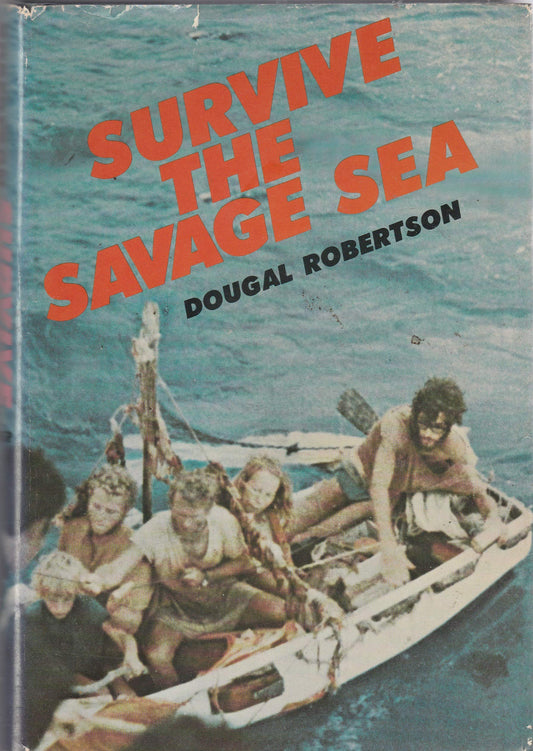 Survive the Savage Sea by Dougal Robertson (1973-06-01)
