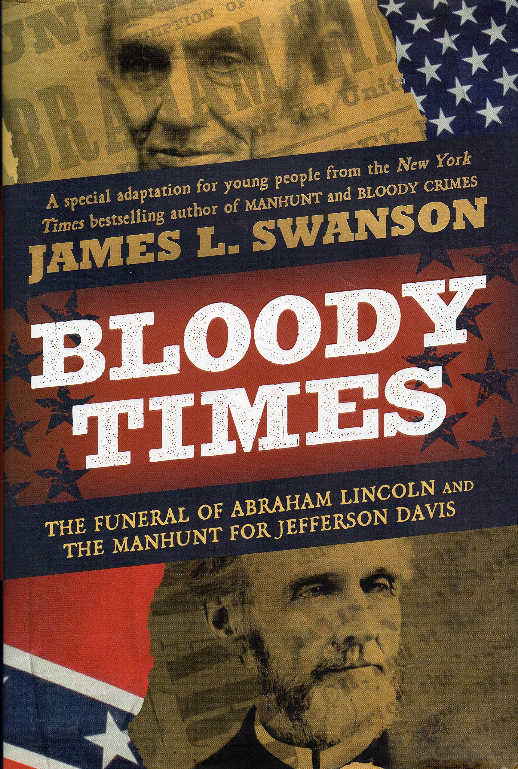 Bloody Times: The Funeral of Abraham Lincoln and the Manhunt for Jefferson Davis book cover