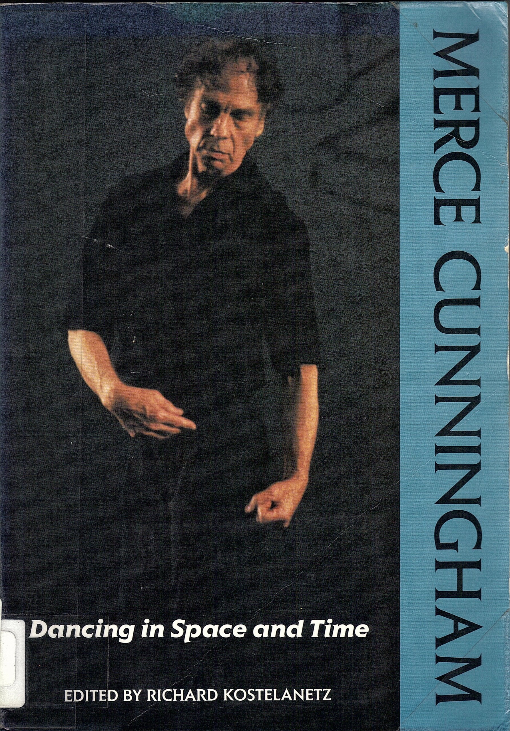 Merce Cunningham: Dancing in Space and Time book cover