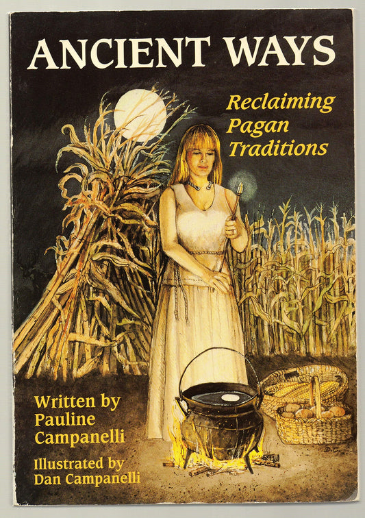 Ancient Ways: Reclaimiing the Pagan Tradition