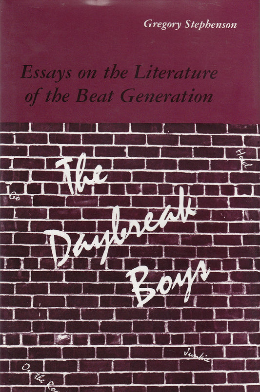 Daybreak Boys: Essays on the Literature of the Beat Generation