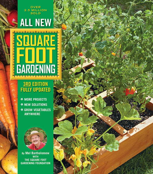 All New Square Foot Gardening, 3rd Edition, Fully Updated: More Projects - New Solutions - Grow Vegetables Anywhere book cover