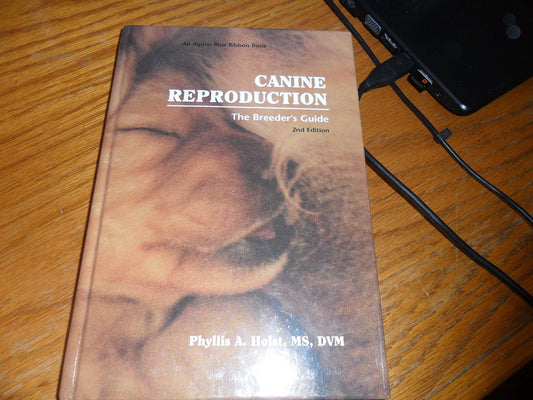 Canine Reproduction: The Breeder's Guide (Updated)