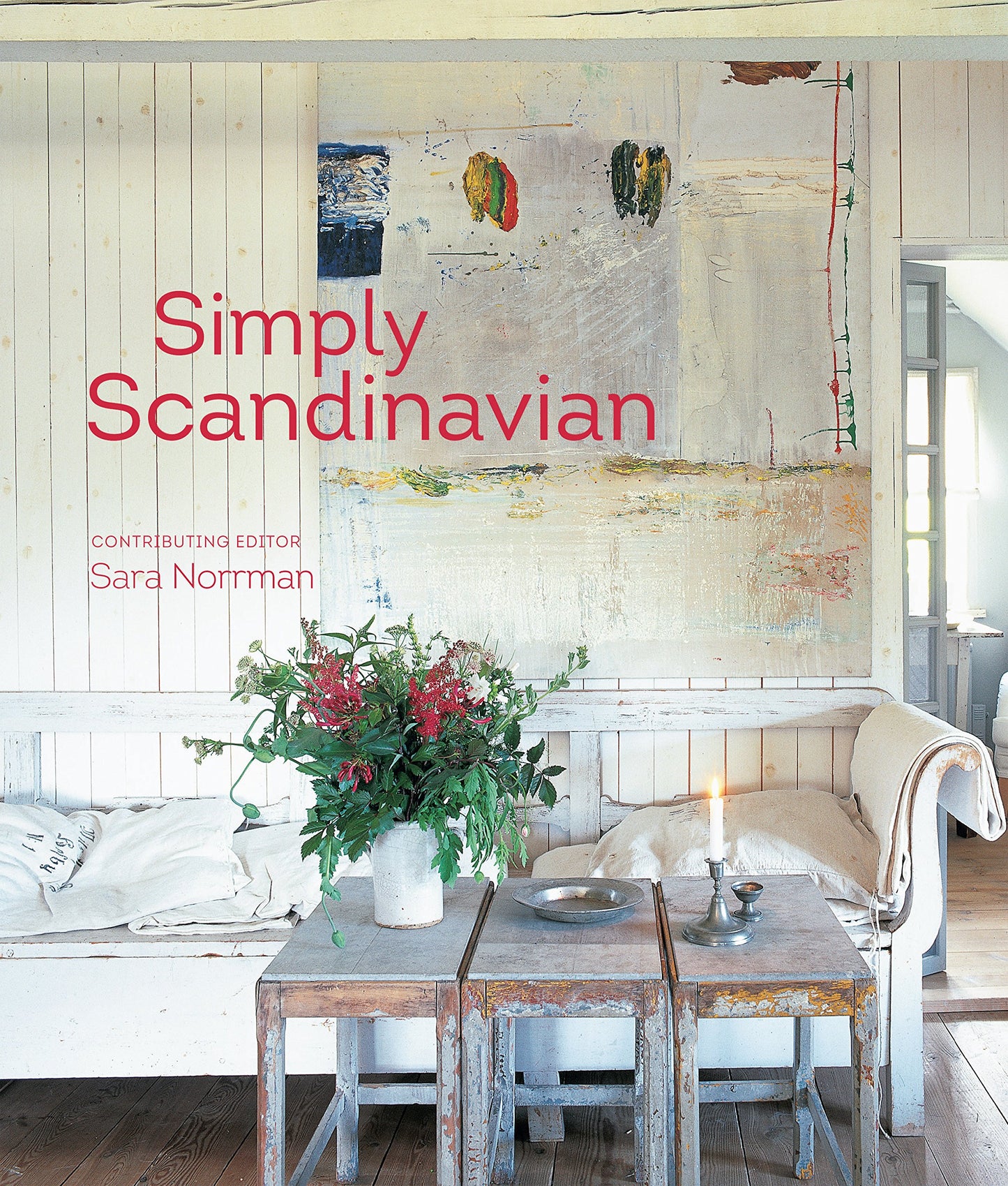 Simply Scandinavian: 20 Stylish and Inspirational Scandi Homes book cover