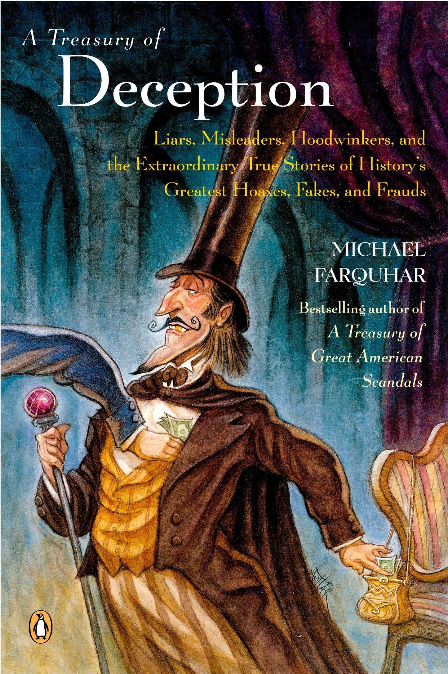 Treasury of Deception: Liars, Misleaders, Hoodwinkers, and the Extraordinary True Stories of History's Greatest Hoaxes, Fakes, and Frauds book cover