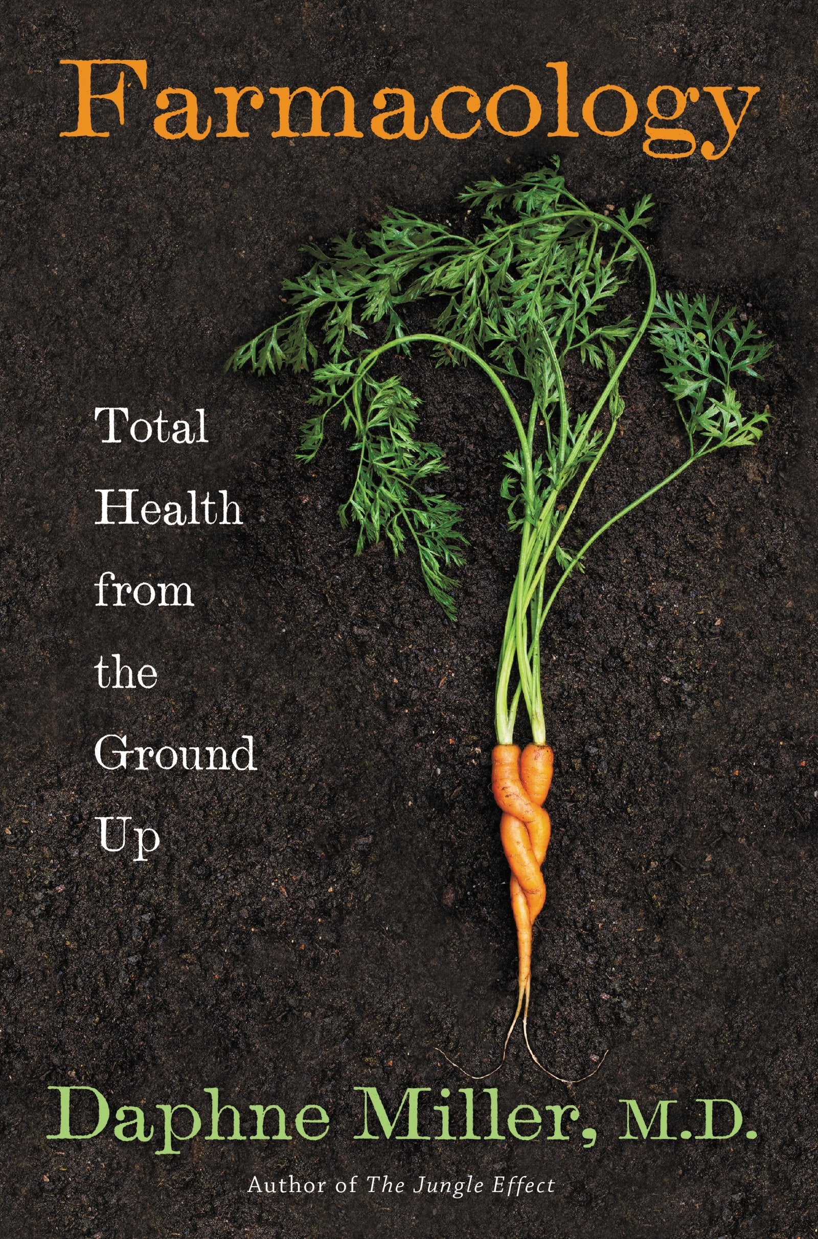 Farmacology: Total Health from the Ground Up book cover