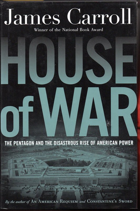 House of War: The Pentagon and the Disastrous Rise of American Power book cover