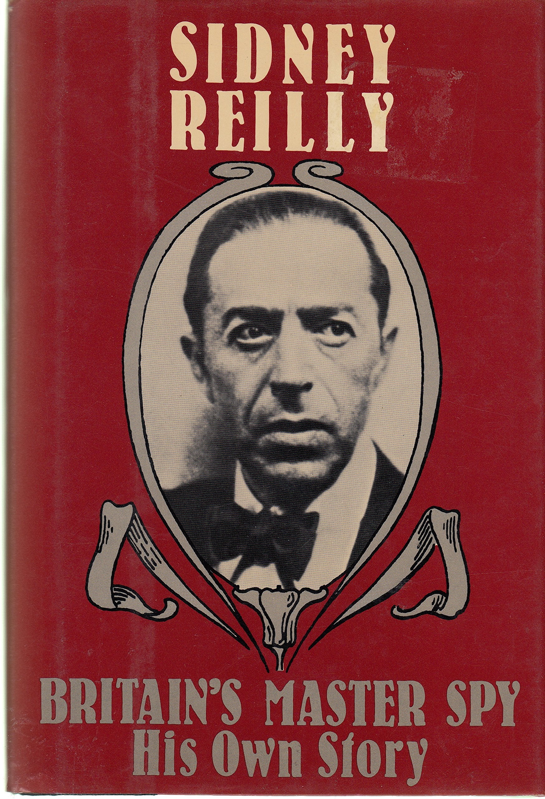 Britain's Master Spy: The Adventures of Sidney Reilly book cover