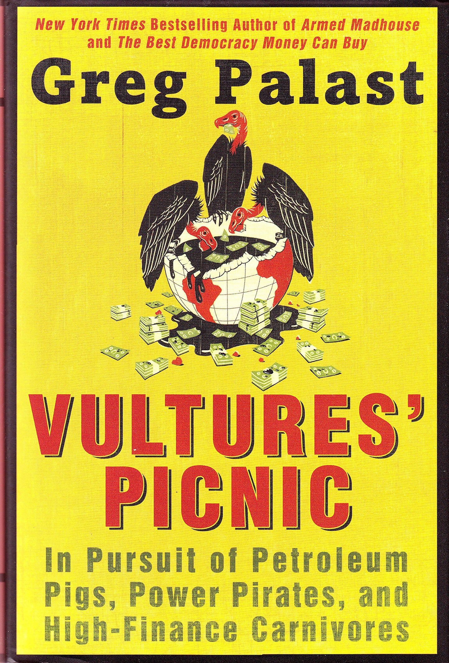 Vultures' Picnic: In Pursuit of Petroleum Pigs, Power Pirates, and High-Finance Carnivores book cover