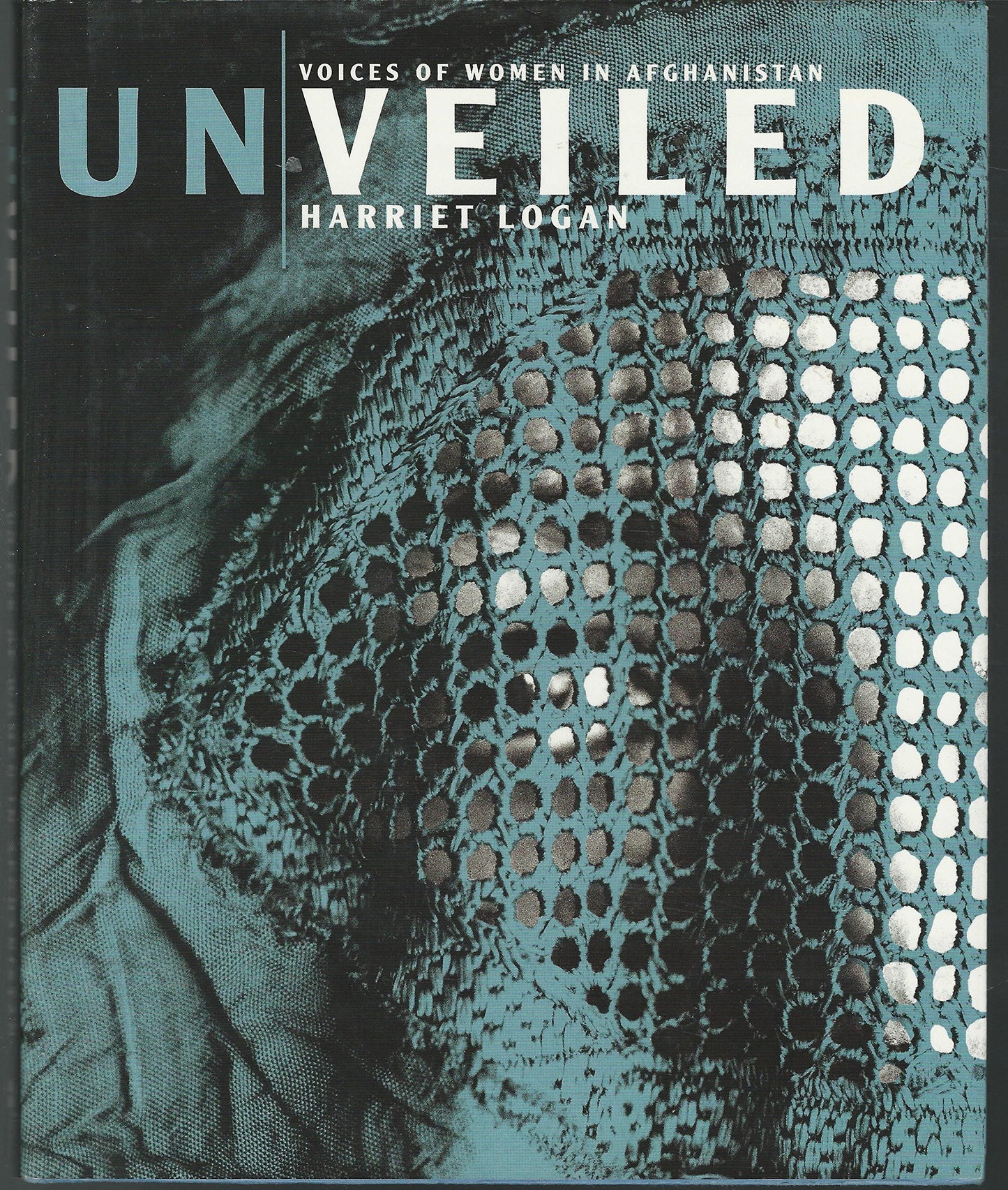 Unveiled: Voices of Women in Afghanistan book cover
