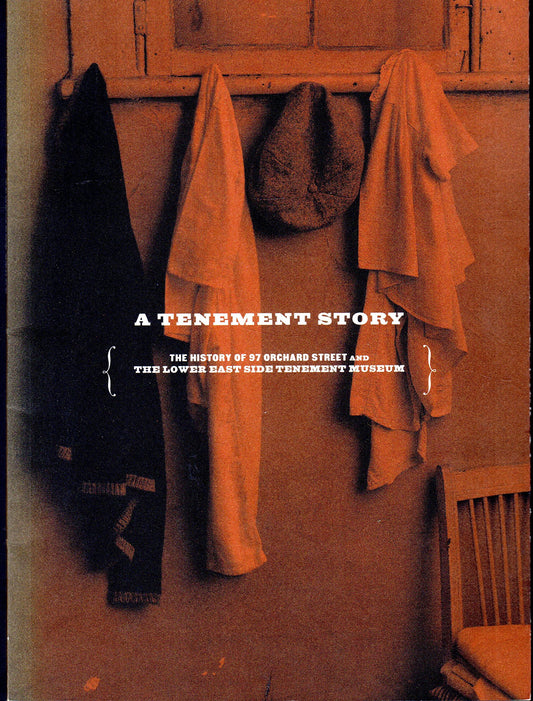 A Tenement Story: The History of 97 Orchard Street and the Lower East Side Tenement Museum book cover