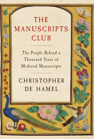 Manuscripts Club: The People Behind a Thousand Years of Medieval Manuscripts