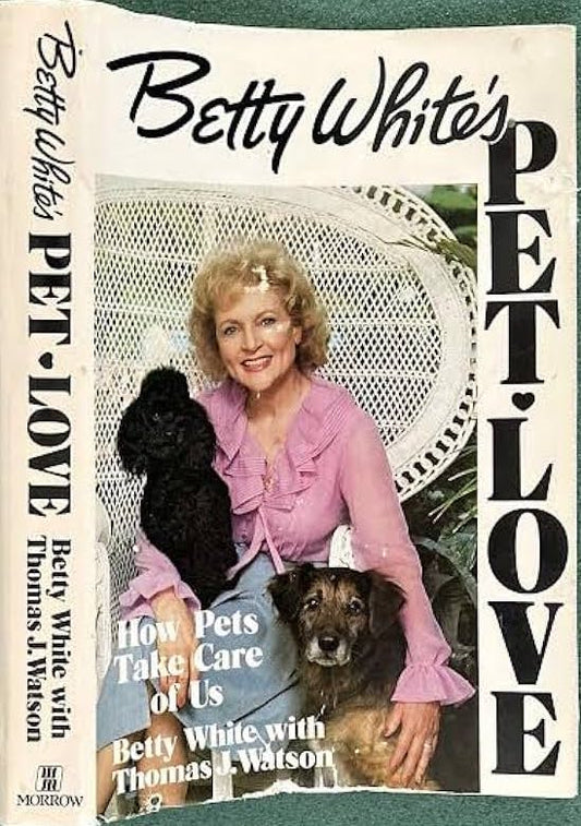 Betty White's Pet-Love: How Pets Take Care of Us