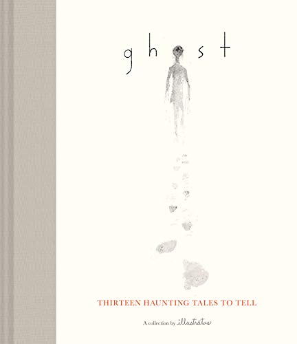 Ghost: Thirteen Haunting Tales to Tell (Scary Children's Books for Kids Age 9 to 12, Ghost Stories for Middle Schoolers)