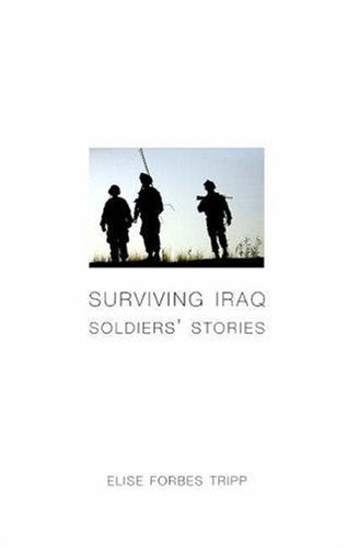 Surviving Iraq: Soldier's Stories