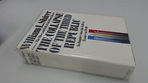 Collapse of the Third Republic: An Inquiry Into the Fall of France in 1940,