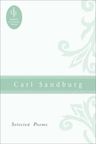 Carl Sandburg: Selected Poems