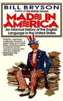 Made in America: An Informal History of the English Language in the United States