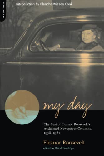 My Day: The Best of Eleanor Roosevelt's Acclaimed Newspaper Columns, 1936-1962