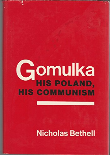 Gomuka: His Poland, His Communism, ([)