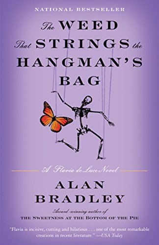 Weed That Strings the Hangman's Bag: A Flavia de Luce Novel
