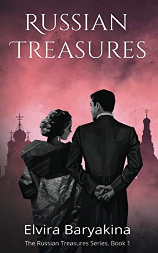 Russian Treasures: A historical novel about the Red October Revolution of 1917