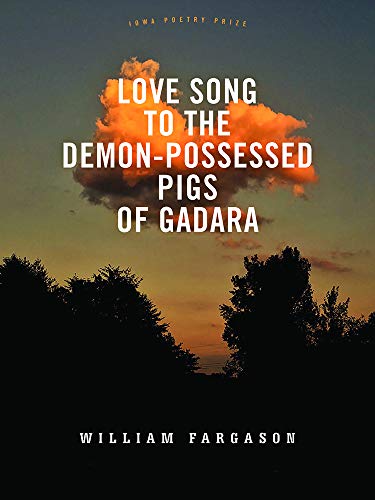 Love Song to the Demon-Possessed Pigs of Gadara