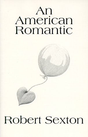 American Romantic: The Art and Words of Robert Sexton