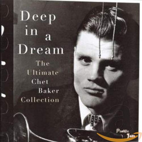 Deep in a Dream: Ultimate Chet Baker Collection (Imported)
