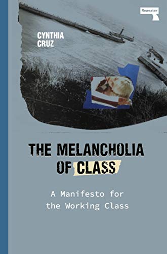 Melancholia of Class: A Manifesto for the Working Class