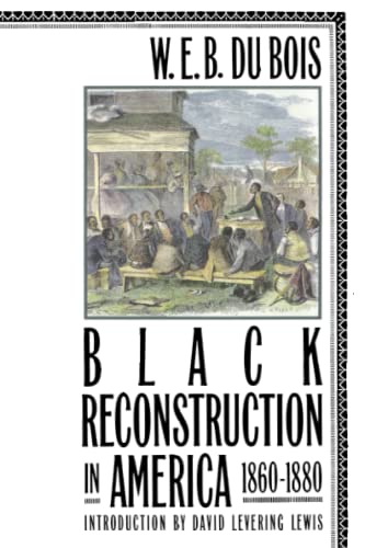 Black Reconstruction in America 1860-1880