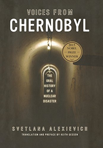 Voices from Chernobyl: The Oral History of a Nuclear Disaster