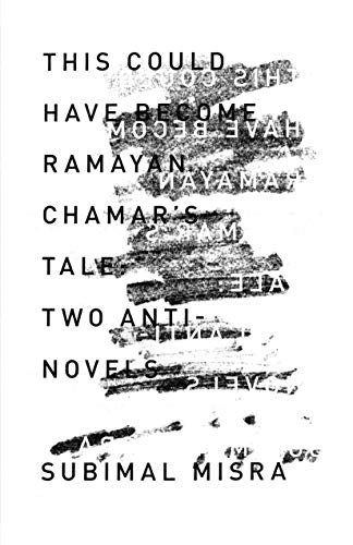 This Could Have Become Ramayan Chamar's Tale: Two Anti-Novels