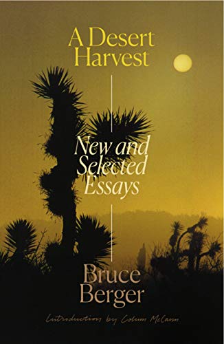 Desert Harvest: New and Selected Essays