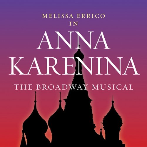 Anna Karenina: The Broadway Musical