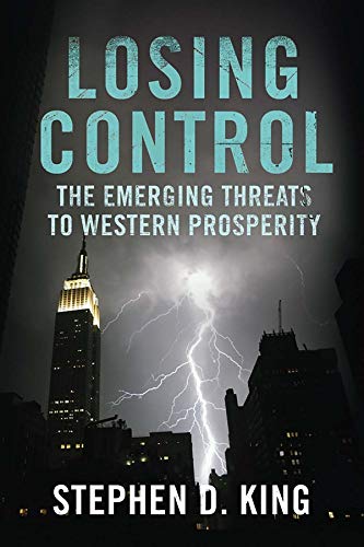 Losing Control: The Emerging Threats to Western Prosperity