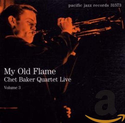 Chet Baker Quartet Live Volume 3: My Old Flame