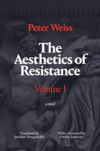 Aesthetics of Resistance, Volume I (Translated from the German)