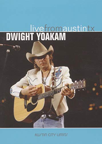 Dwight Yoakam: Live from Austin Texas